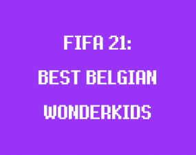Best Young Belgian Players in FIFA 21
