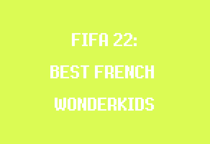 Best Young French Players in FIFA 22