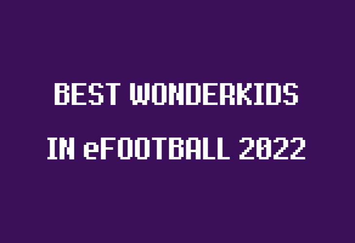Best Wonderkids in eFootball 2022 (PES 22)